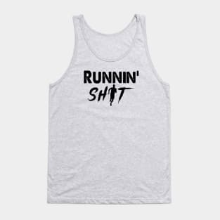 Runnin' Shit Shirt..... Running Humor Tank Top